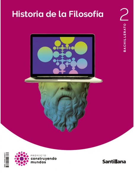 HISTORIA DE LA FILOSOFIA 2ºBACHILLERATO CONSTRUYENDO MUNDOS 2023